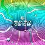 cover: Hella Wavy - Kinetic EP