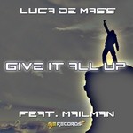 cover: De Maas, Luca|Mailman - Give It All Up