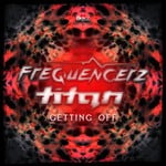 cover: Frequencerz|Titan - Getting Off