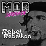 cover: Mob Serenade - Rebel Rebellion