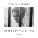 cover: Rachel K Collier - Words You Never Heard