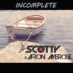 cover: Aaron Ambrose|Scotty - Incomplete