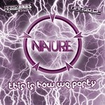 cover: Nature - This Is How We Party