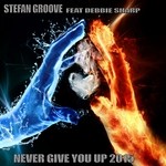 cover: Debbie Sharp|Groove, Stefan - Never Give U Up 2015