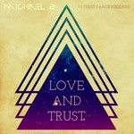 cover: Michael B - Love & Trust