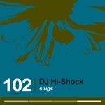 cover: Dj Hi-shock - Slugs