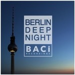 cover: Various - Berlin Deep Night Vol 2 (Best Deep House, Chill Out, House Hits)