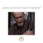 cover: John Scofield - Past Present