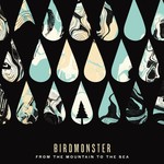 cover: Birdmonster - From The Mountain To The Sea (Deluxe)