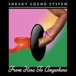 cover: Sneaky Sound System - From Here To Anywhere