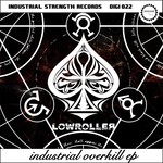 cover: Lowroller - Industrial Overkill EP