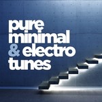 cover: Various - Pure Minimal & Electro Tunes