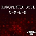 cover: Xerophytic Soul - O-M-E-N