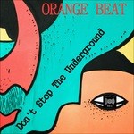 cover: Orange Beat - Don't Stop The Underground