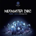 cover: Mixmaster Doc - Crystals/Jealousy