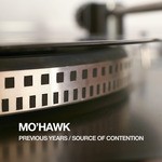 cover: Mo'hawk - Previous Years/Source Of Contention