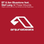 cover: Bt|Ilan Bluestone|Stef Lang - All These Wounds