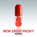 cover: New Ergo Proxy - New Ergo Proxy Works