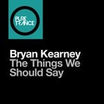 cover: Bryan Kearney - The Things We Should Say