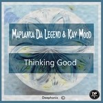 cover: Kay Mood|Maplanka Da Legend - Thinking Good EP