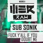 cover: Sub Sonik - Fuck Ya'll If You Doubt Me