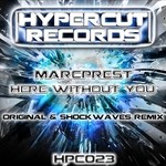 cover: Marcprest - Here Without You