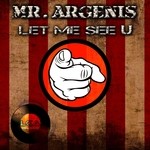 cover: Mr Argenis - Let Me See U