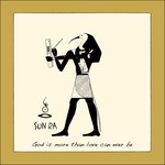 cover: Sun Ra & His Arkestra - God Is More Than Love Can Ever Be (Remastered 2015)