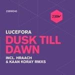 cover: Lucefora - Dusk Till Dawn