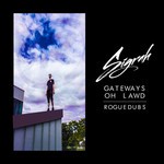 cover: Sigrah - Gateways/Oh Lawd