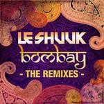 cover: Le Shuuk - Bombay: The Remixes