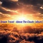 cover: Dream Travel - Above The Clouds