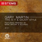 cover: Gary Martin - This Is It / Galaxy Style