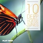 cover: Various - 10 Deep House Tunes