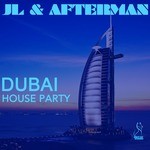 cover: Afterman|Jl|Various - Jl & Afterman Present Dubai House Party