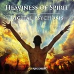 cover: Digital Psychosis - Heaviness Of Spirit