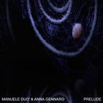 cover: Anna Gennaro & Manuele Duo - Prelude