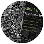 cover: Ghini B - Pale Green EP