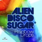 cover: Alien Disco Sugar - Rainbow Drops