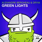 cover: Alexandre Bergheau & Drym - Green Lights