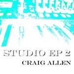 cover: Craig Allen - The Studio EP 2