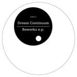 cover: Dream Continuum - Reworkz E.P.