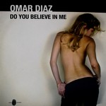 cover: Dj Omar Diaz - Do You Believe In Me