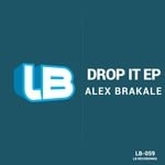 cover: Alex Brakale - Drop It EP