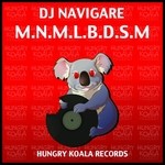 cover: Dj Navigare - M.N.M.L.B.D.S.M