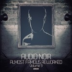 cover: Audio Noir - Almost Famous Reworked Vol 3