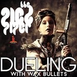 cover: Pied Piper - Dueling With Wax Bullets