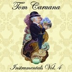 cover: Tom Caruana - Instrumentals Vol 4 (Instrumentals)