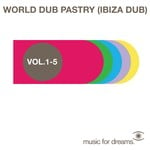 cover: Various - Music For Dreams World Dub Pastry (Ibiza Dub) Vol  1 - 5