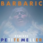 cover: Petite Meller - Barbaric (Mike Mago Remix)